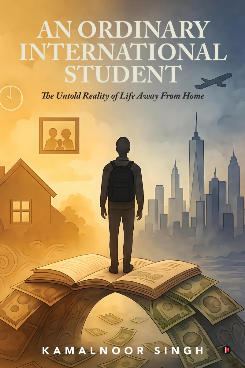 AN ORDINARY INTERNATIONAL STUDENT: The Untold Reality of Life Away From Home