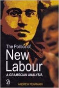 The Politics Of New Labour: A Gramascian Analysis