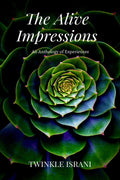 The Alive Impressions : An Anthology Of Experiences