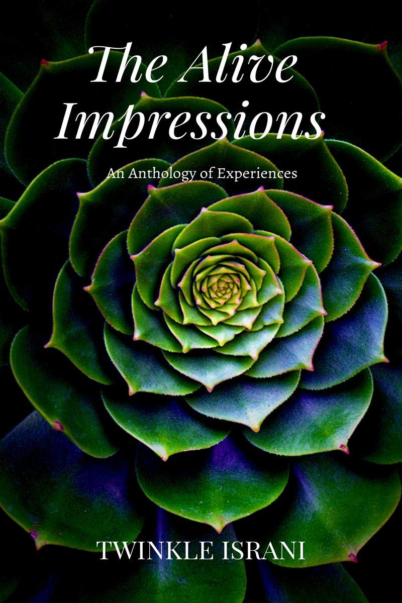 The Alive Impressions : An Anthology Of Experiences