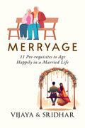 MERRYAGE : 11 Prerequisites to Age Happily in a Married Life