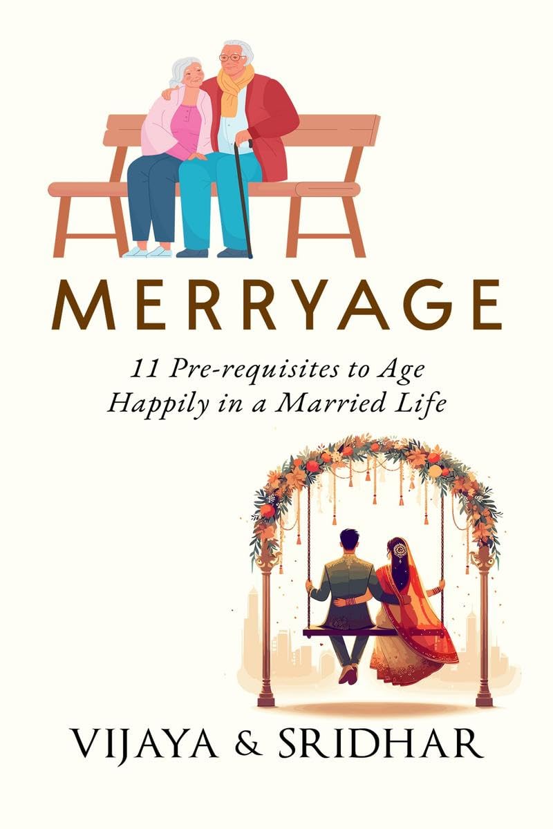 MERRYAGE : 11 Prerequisites to Age Happily in a Married Life