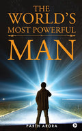 The Worlds Most Powerful Man