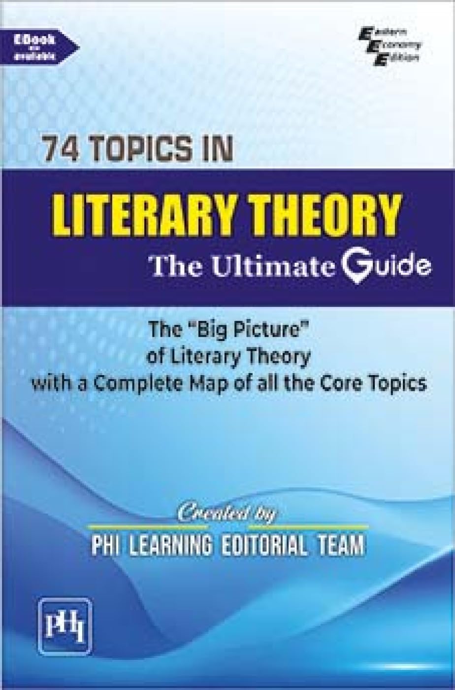 74 TOPICS IN LITERARY THEORY : The Ultimate Guide (Textbook)