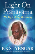 Light on Prnyma: The Yogic Art of Breathing