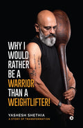 WHY I WOULD RATHER BE A WARRIOR THAN A WEIGHTLIFTER!