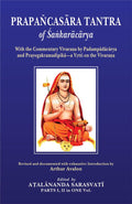 Prapancasara Tantra of Sankaracarya: With the Commentary Vivarana by Padampadacarya and Prayogakramadipika a Vrtti on the Vivar