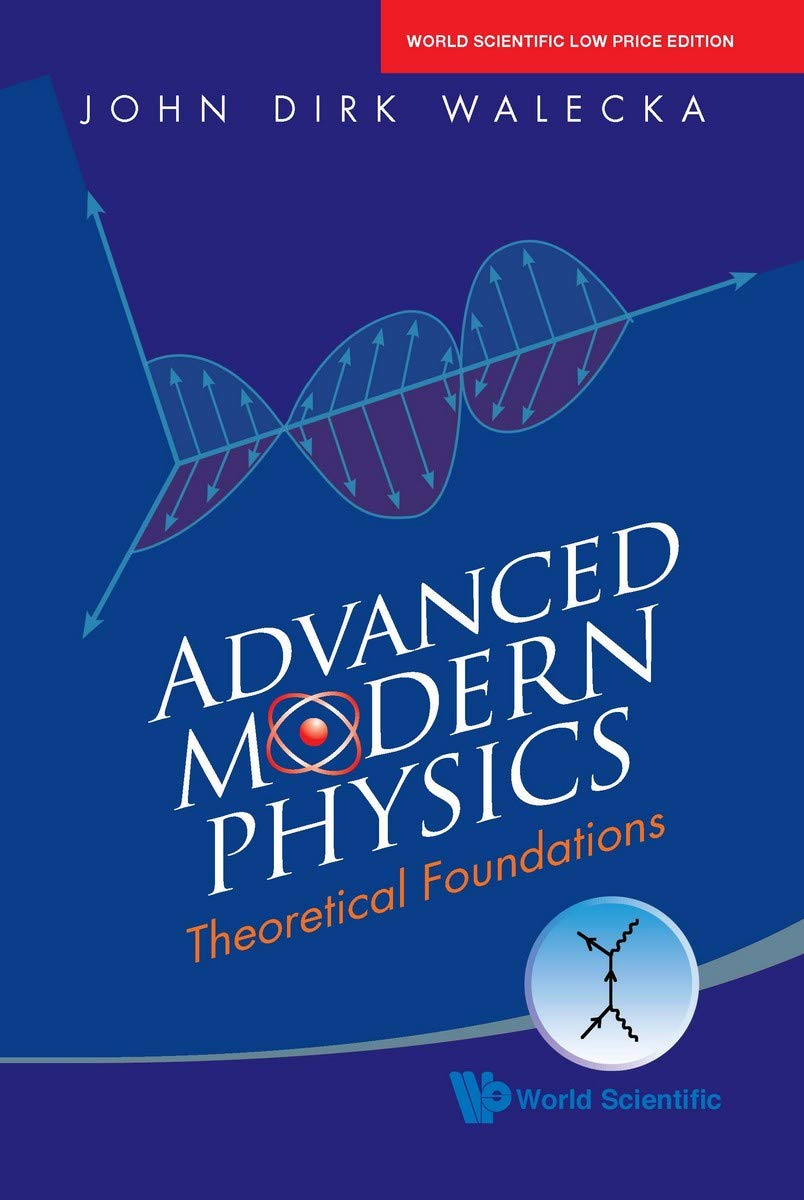 ADVANCED MODERN PHYSICS: THEORETICAL FOUNDATIONS*