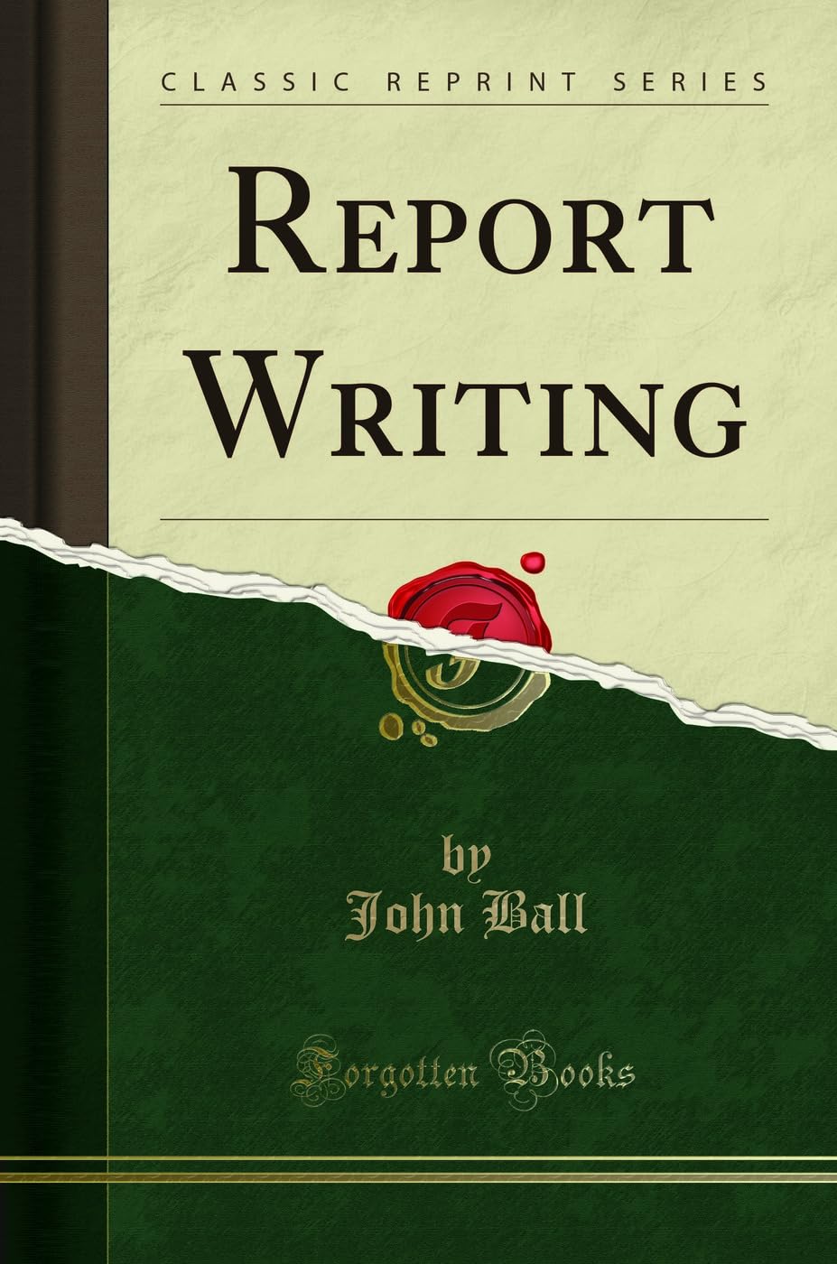 Report Writing (Classic Reprint)