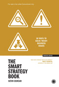 The Smart Strategy Book: 50 Ways to Solve Tricky Business Issues