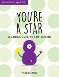 Youre a Star: A Childs Guide to SelfEsteem