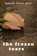 THE FROZEN TEARS