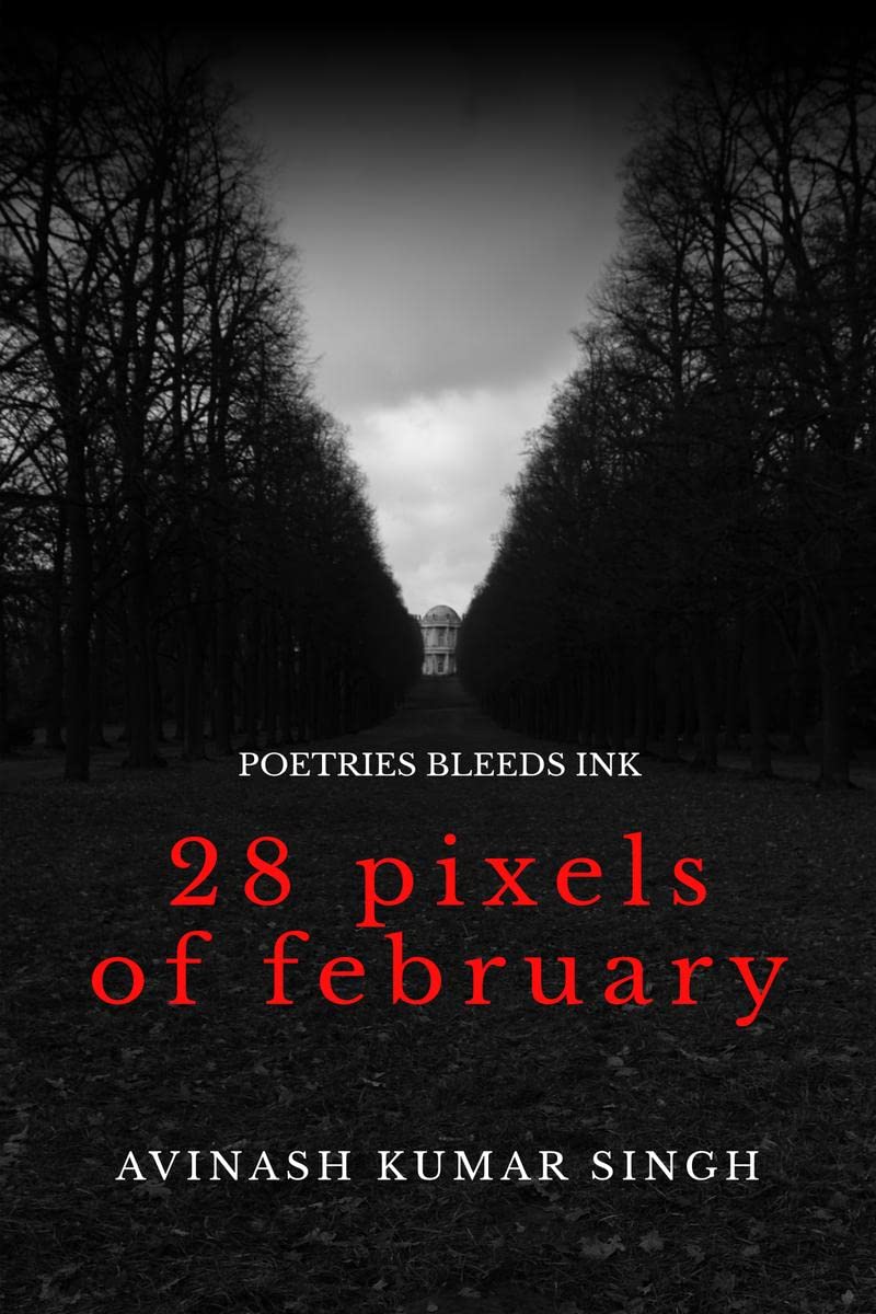 28 Pixels of February : Poetries bleeds ink
