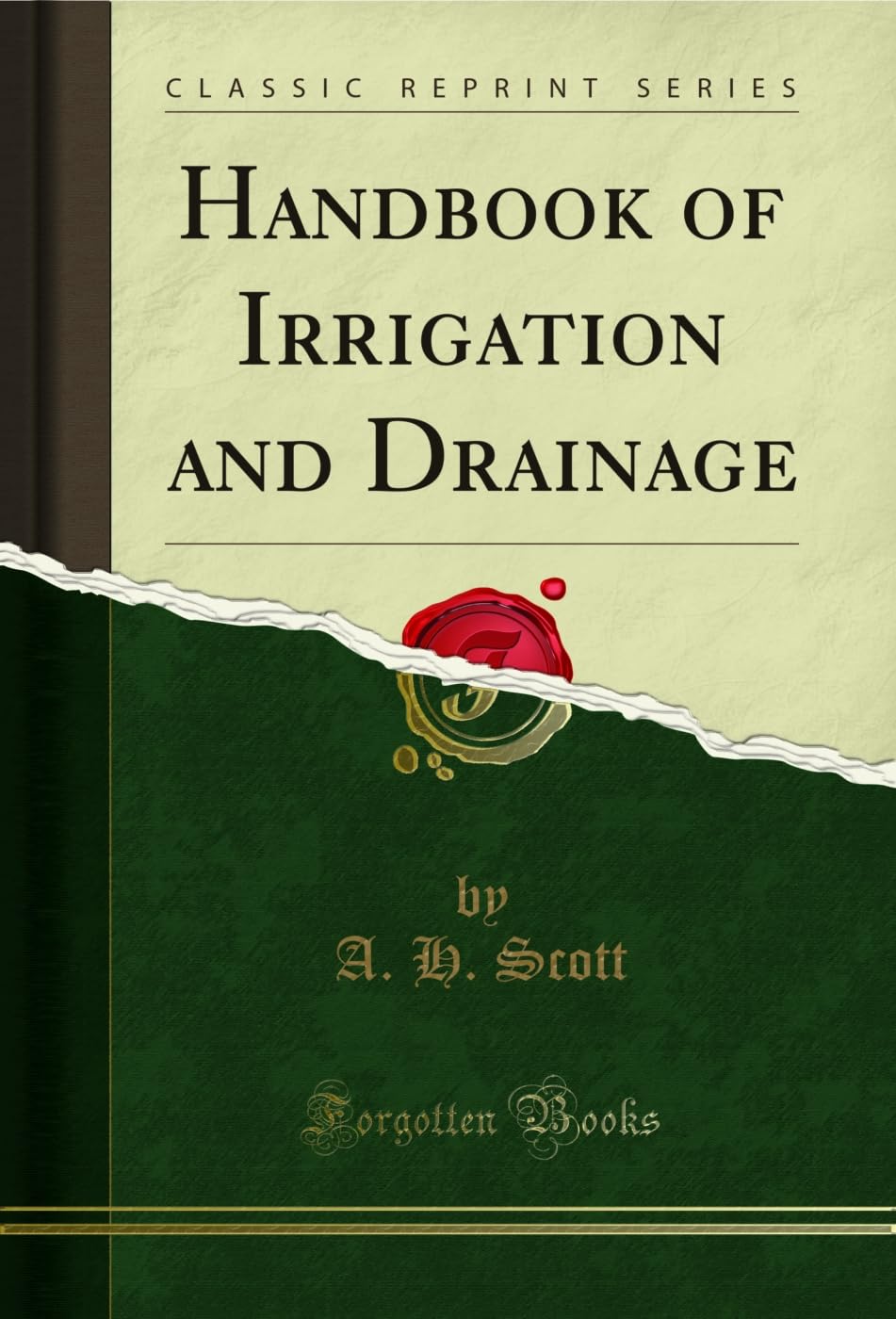 Handbook of Irrigation and Drainage (Classic Reprint)