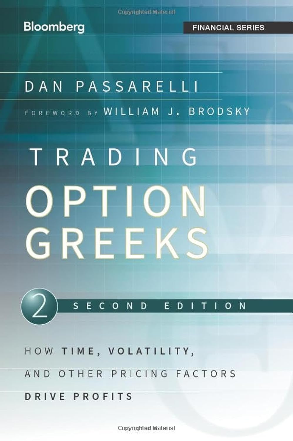 Trading Options Greeks: How Time, Volatility, and Other Pricing Factors Drive Profits