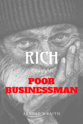 Rich Beggar Poor Businessman