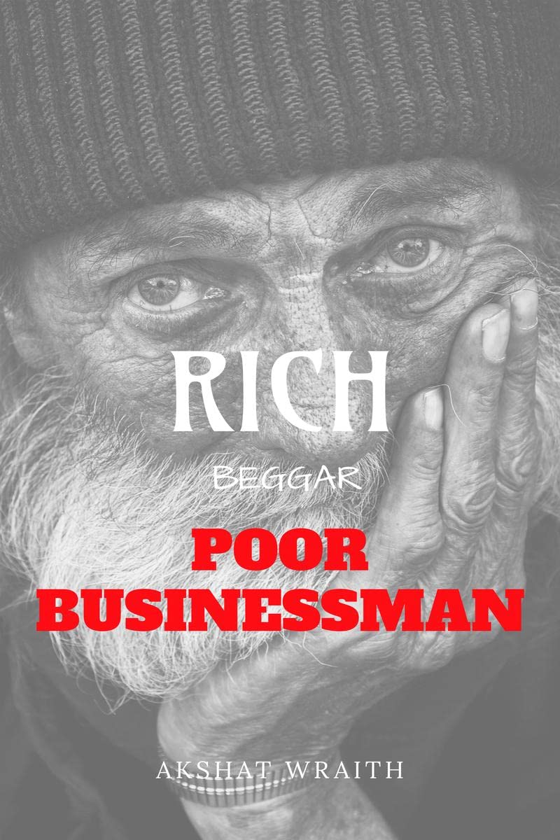 Rich Beggar Poor Businessman
