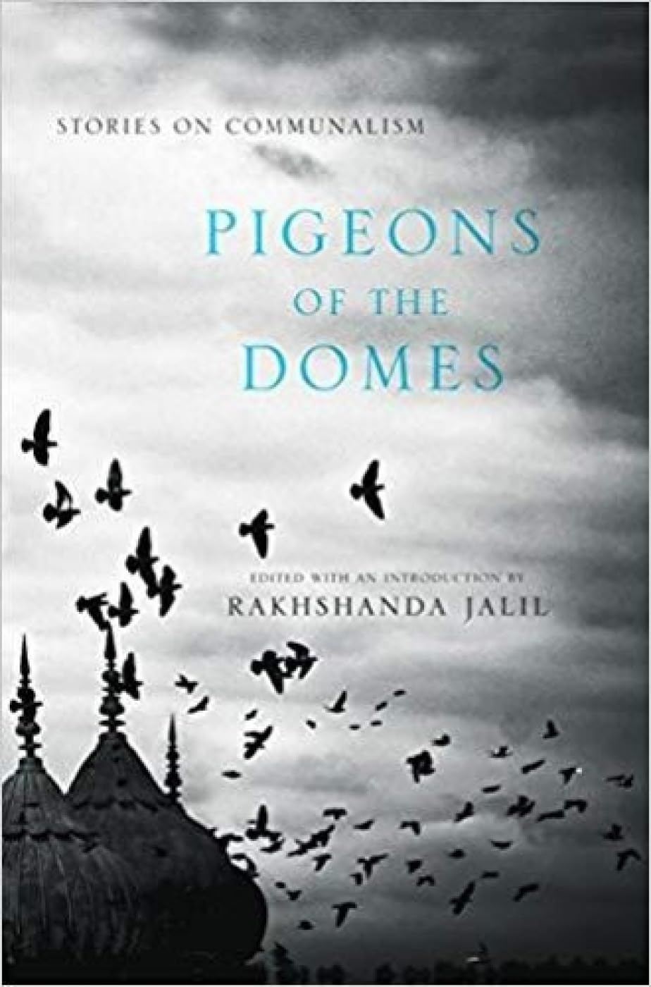 Pigeons Of The Domes: Stories On Communalism