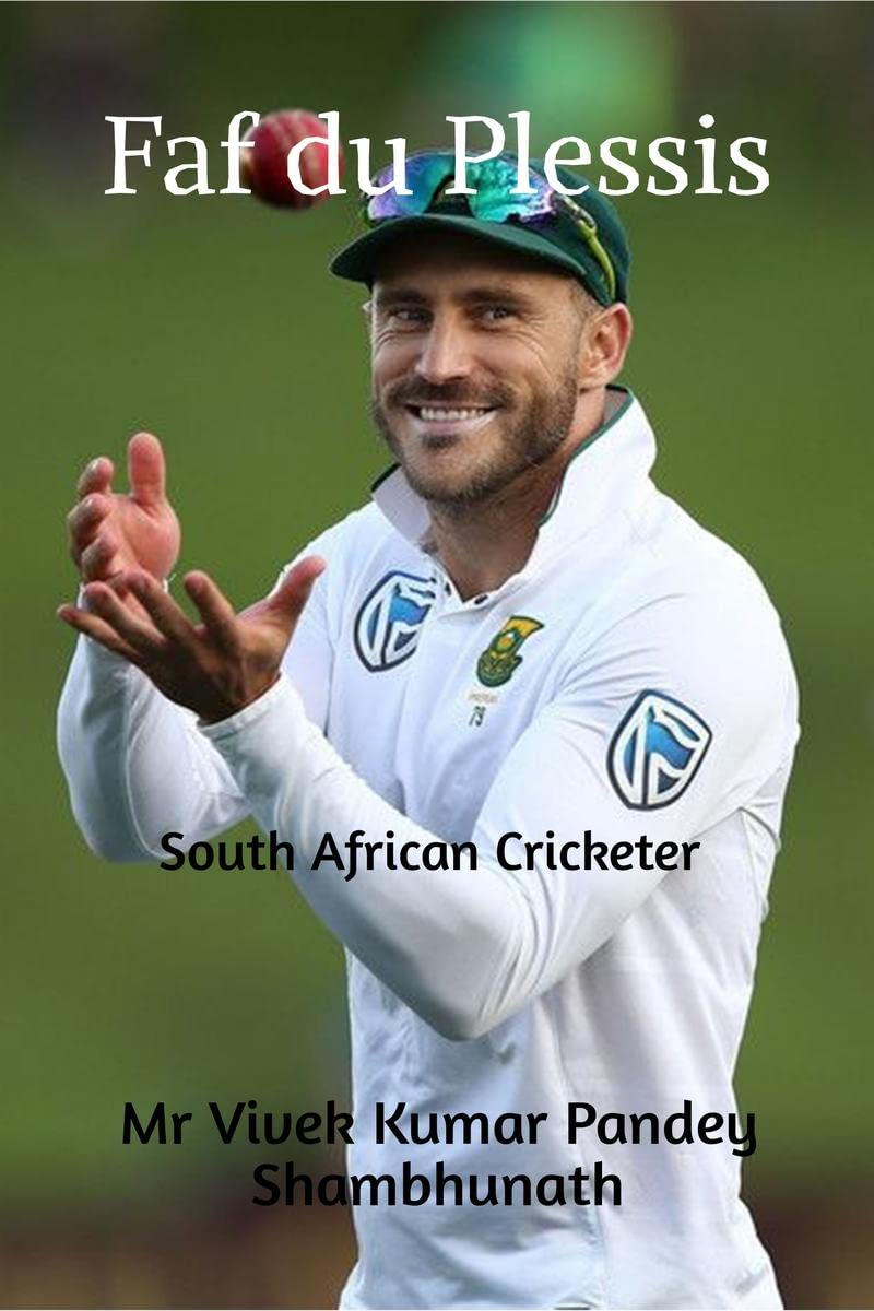 Faf du Plessis : South African Cricketer