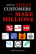 How to cheat customers and make millions : A satirical take on corporate misconducts