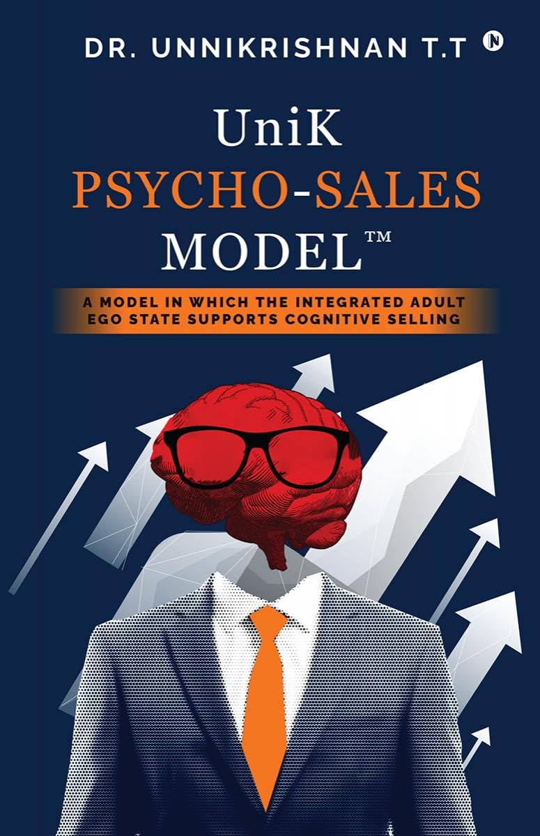 UniK Psycho  Sales Model: A Model in Which the Integrated Adult Ego State Supports Cognitive Selling
