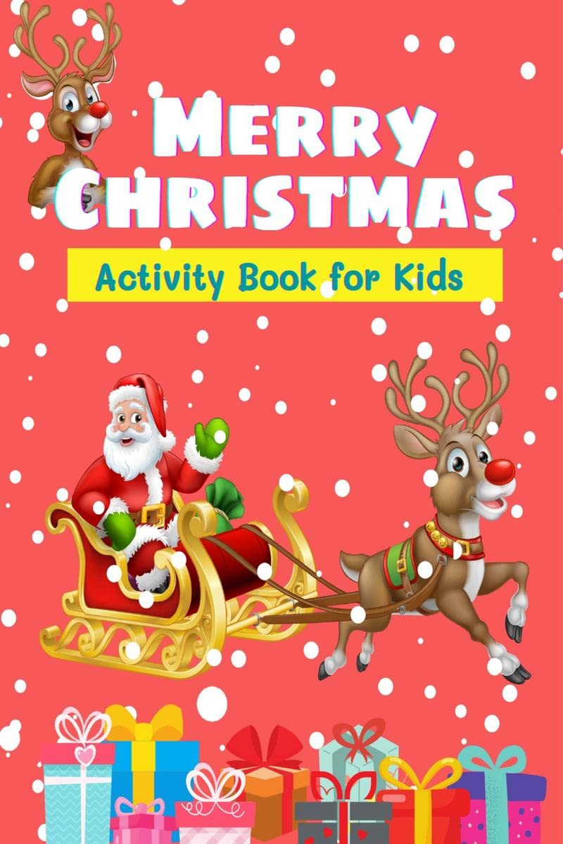 Merry Christmas  Activity Book for Kids: Christmas Activities Book for Boys and Girls Including Mazes, Word Search, Connect The
