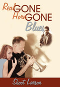 The Real Gone, Horn Gone Blues