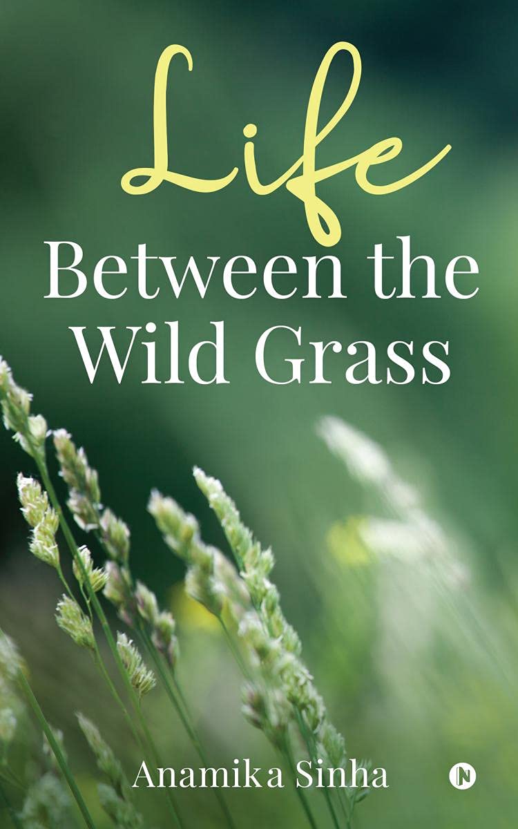Life Between The Wild Grass