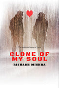 Clone Of My Soul : The Twist And Turns Of Love