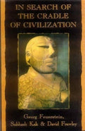In Search of the Cradle of Civilization: New Light on Ancient India