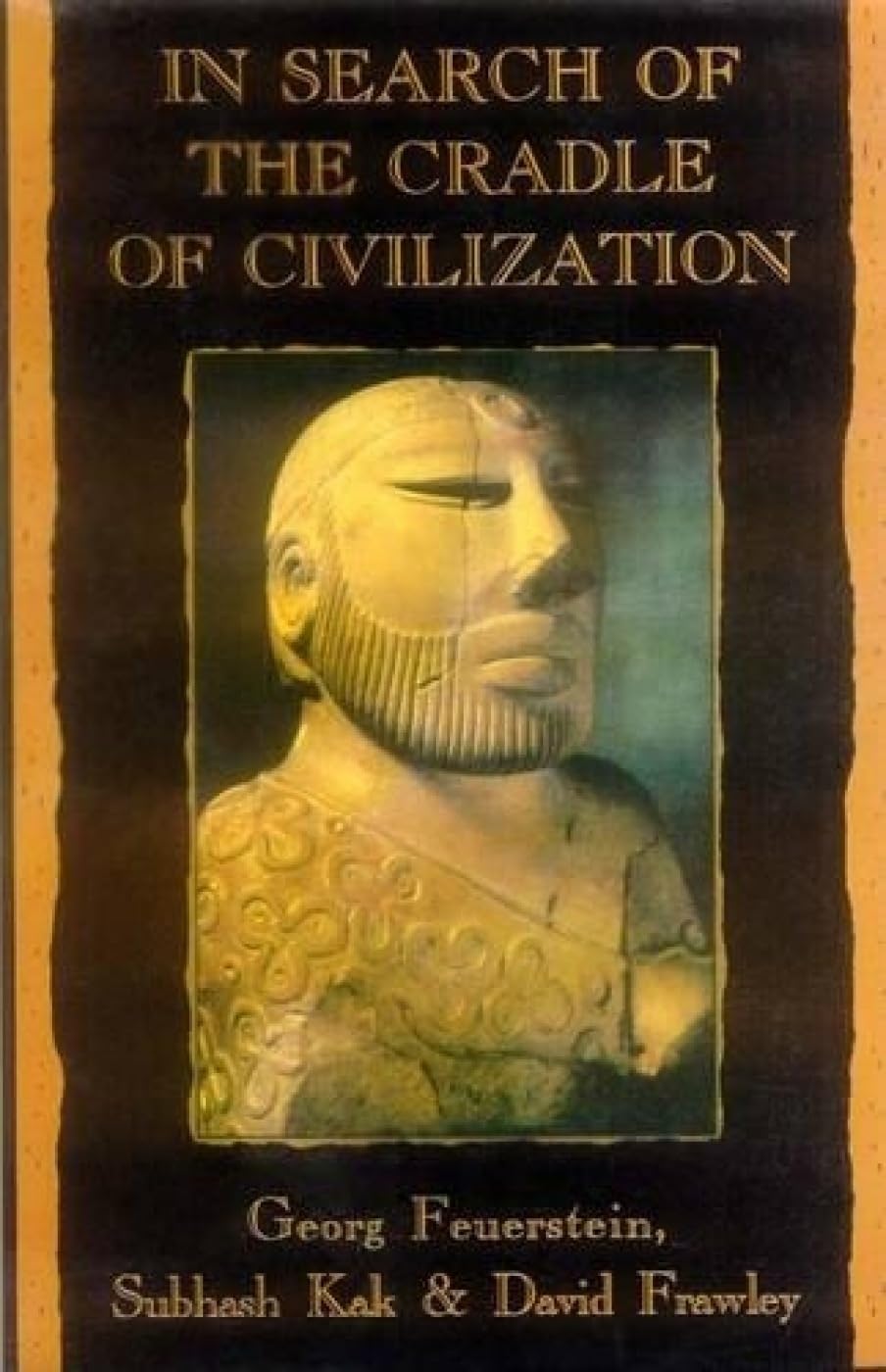 In Search of the Cradle of Civilization: New Light on Ancient India