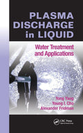 Plasma Discharge In Liquid: Water Treatment And Applications