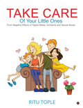 Take Care of Your Little Ones : From Negative Effects of Digital Media, Accidents and Sexual Abuse