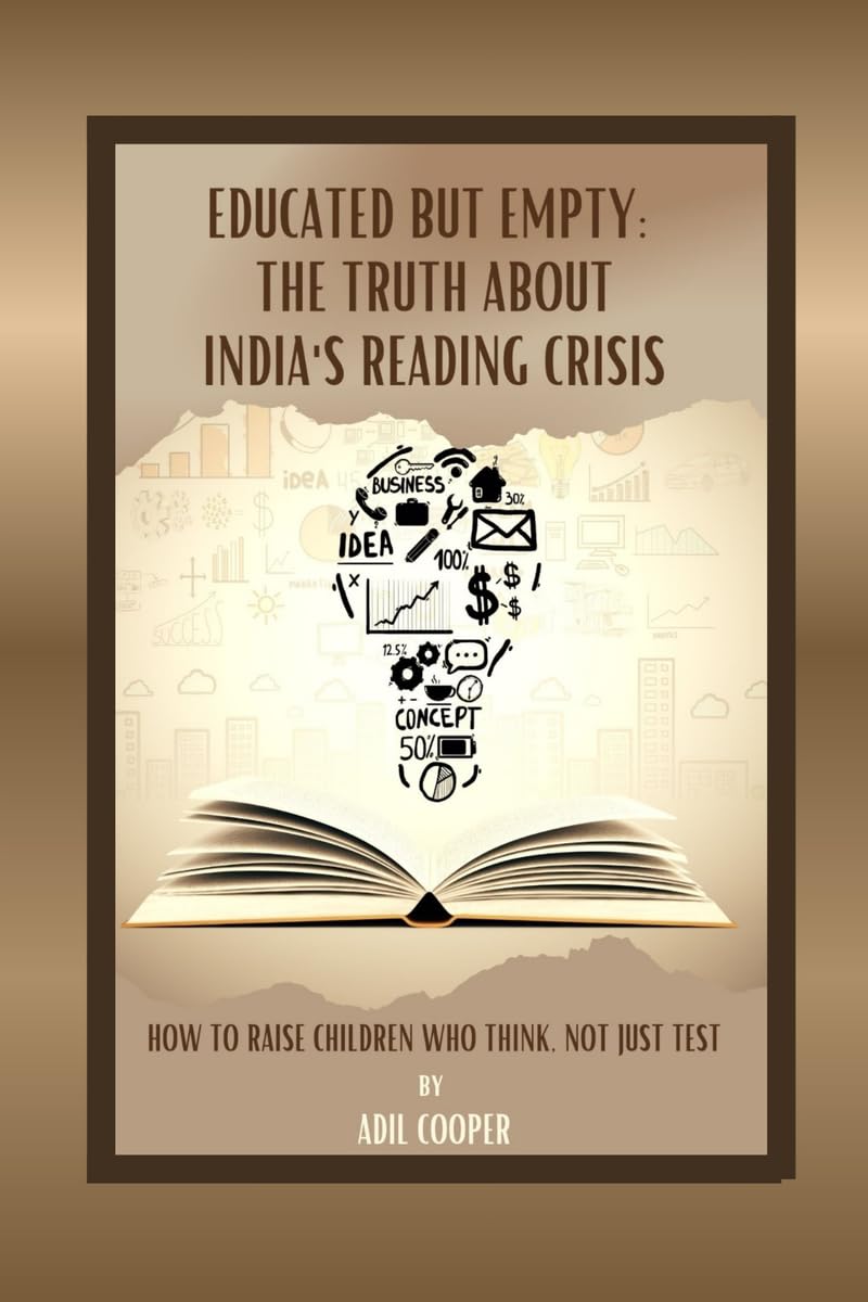 EDUCATED BUT EMPTY: THE TRUTH ABOUT INDIAS READING CRISIS
