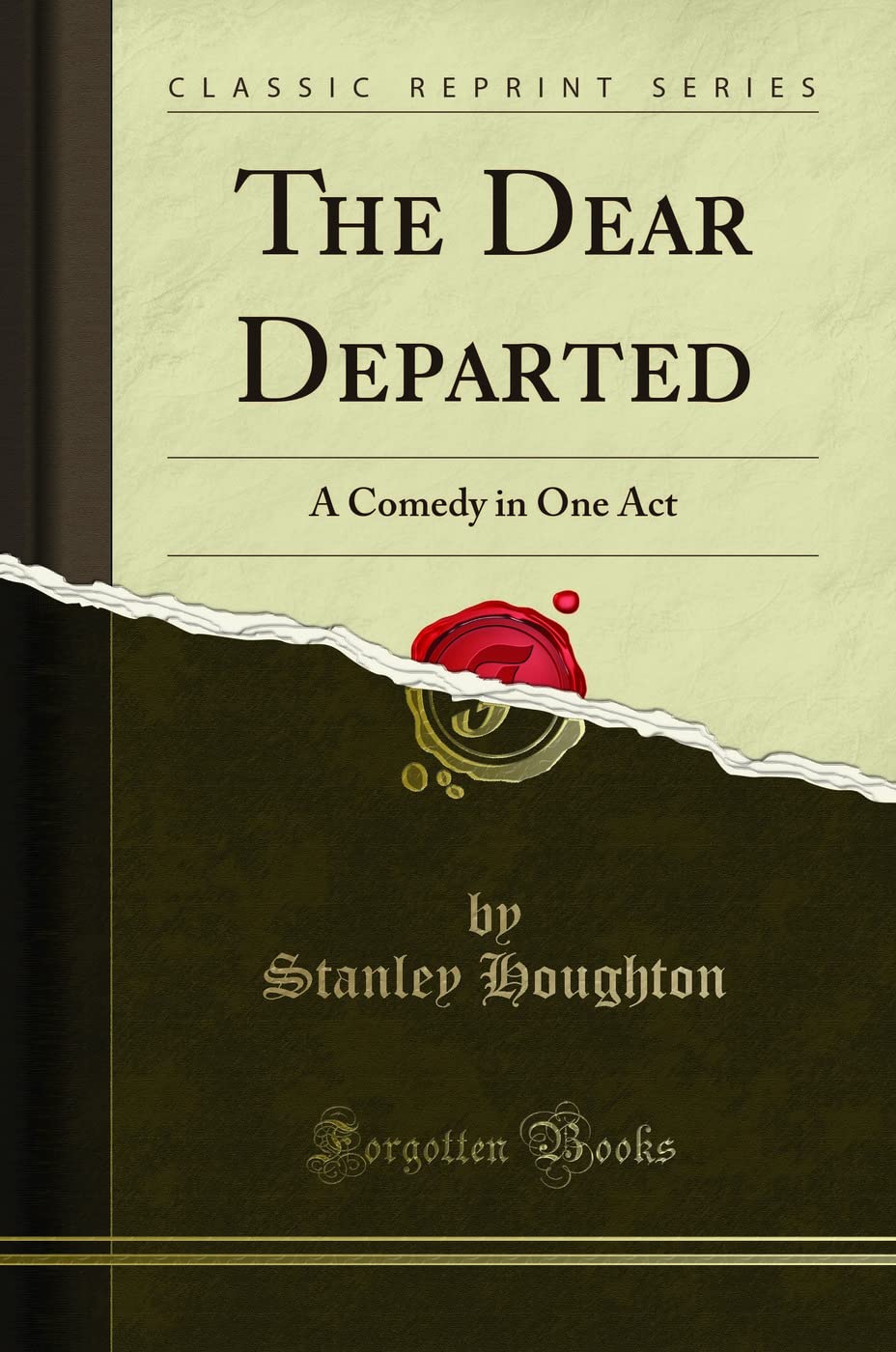 The Dear Departed: A Comedy In One Act (Classic Reprint)
