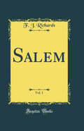Salem, Vol. 1 (Classic Reprint)