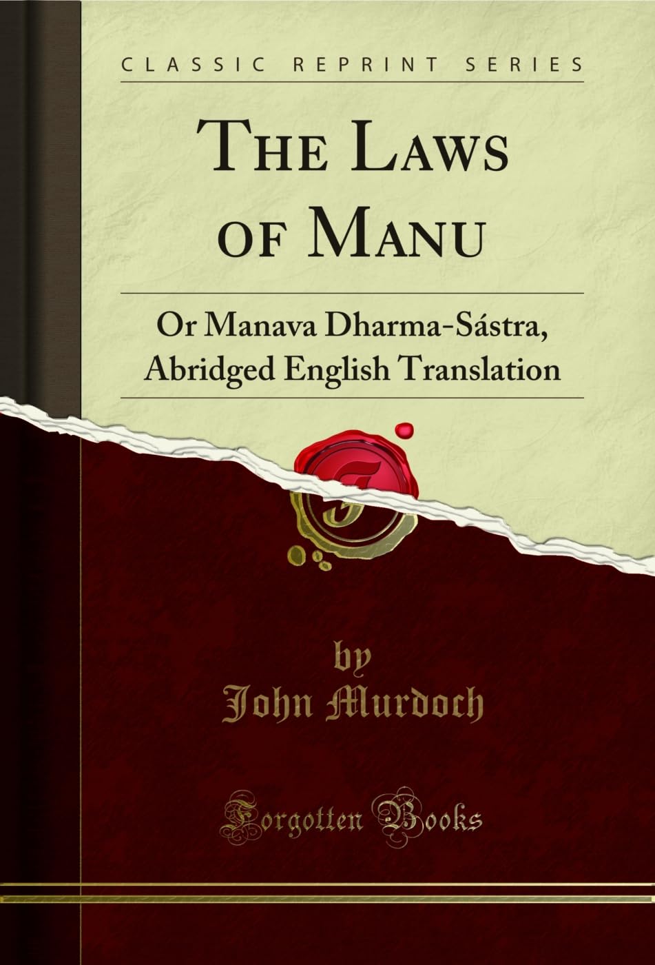 The Laws of Manu: Or Manava DharmaSstra, Abridged English Translation (Classic Reprint)