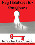 Key Solutions for Caregivers: Unlock for the answers...