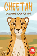 Cheetah Coloring Book for Kids : A Unique Collection of 70 Coloring Pages with Cute Cheetahs Designs for Toddlers and Children, 