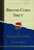 BroomCorn Smut (Classic Reprint)