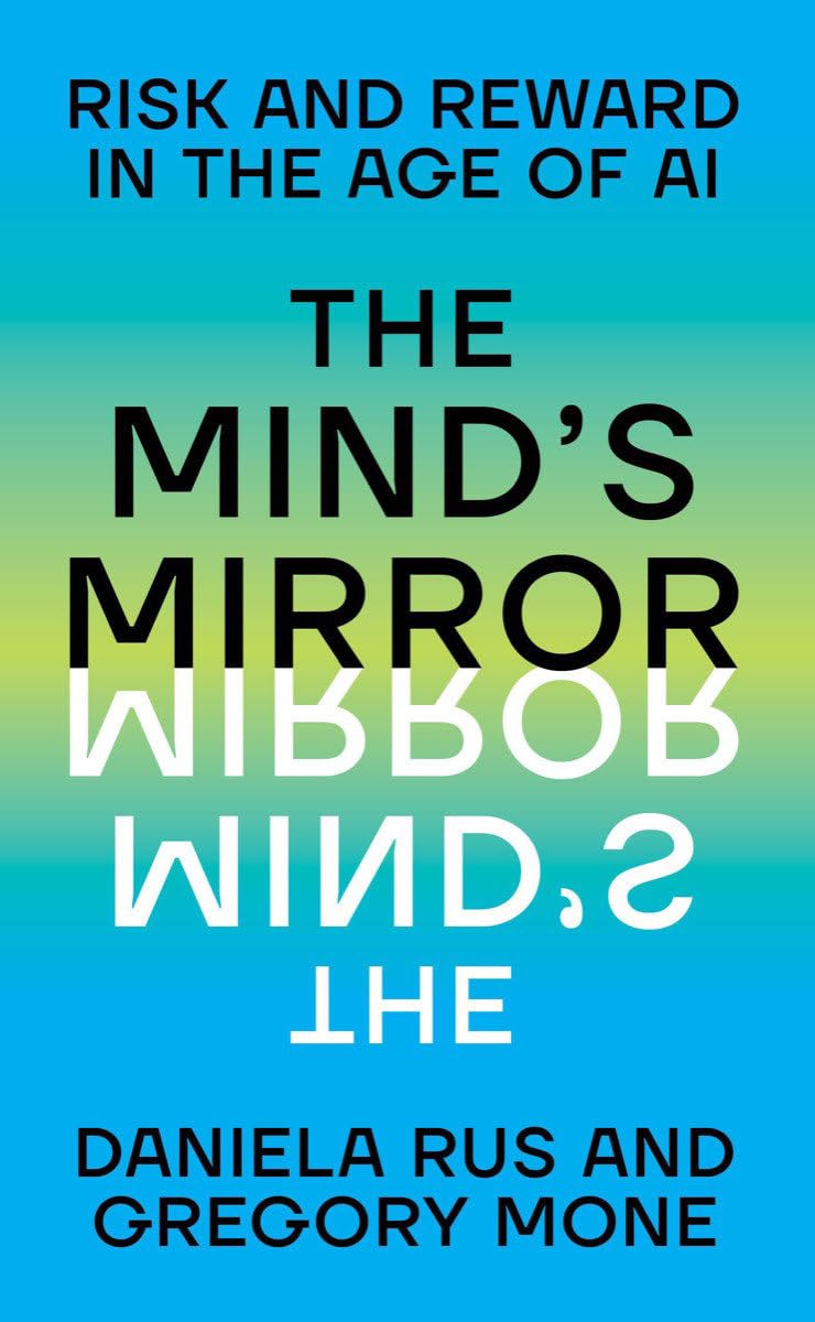 The Minds Mirror: Risk and Reward in the Age of AI