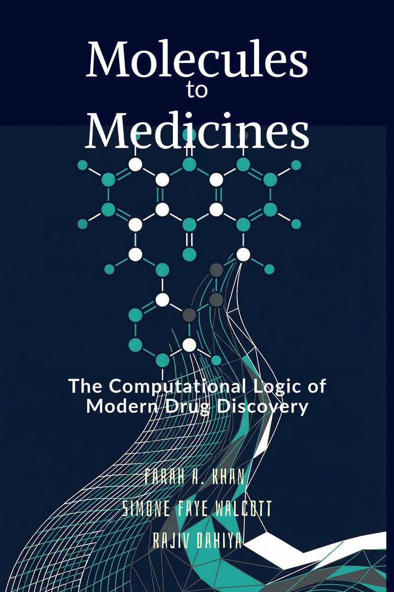 Molecules to Medicines: The Computational Logic of Modern Drug Discovery