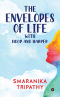 The Envelopes of Life With Hoop and Harper