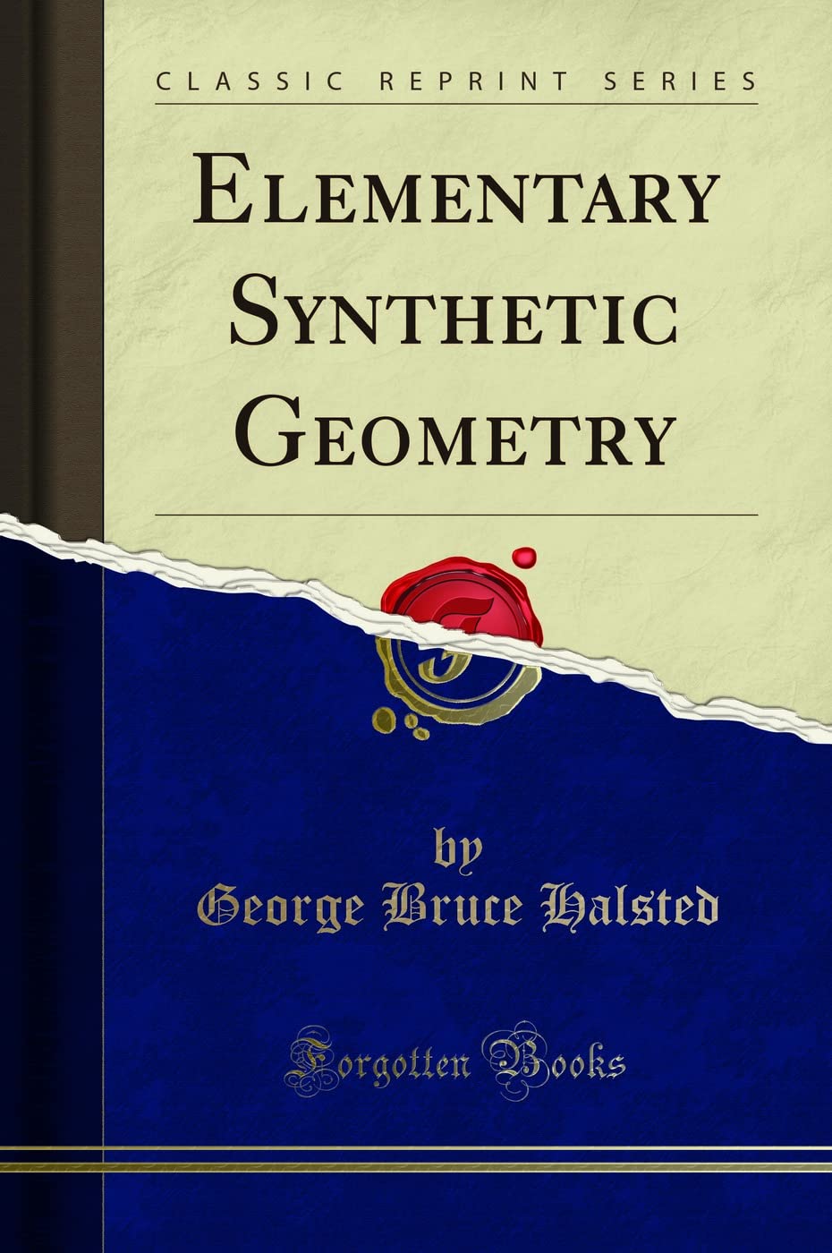 Elementary Synthetic Geometry (Classic Reprint)