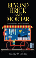 Beyond Brick and Mortar : Unveiling the Soul of Indias Street Food