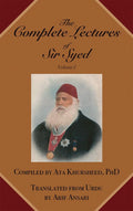 The Complete Lectures of Sir Syed : Volume I