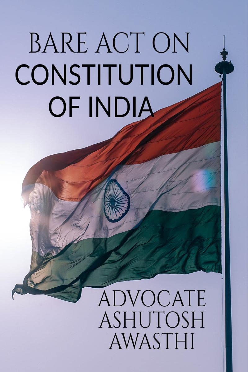 Bare Act On Constitution Of India : Bare Act