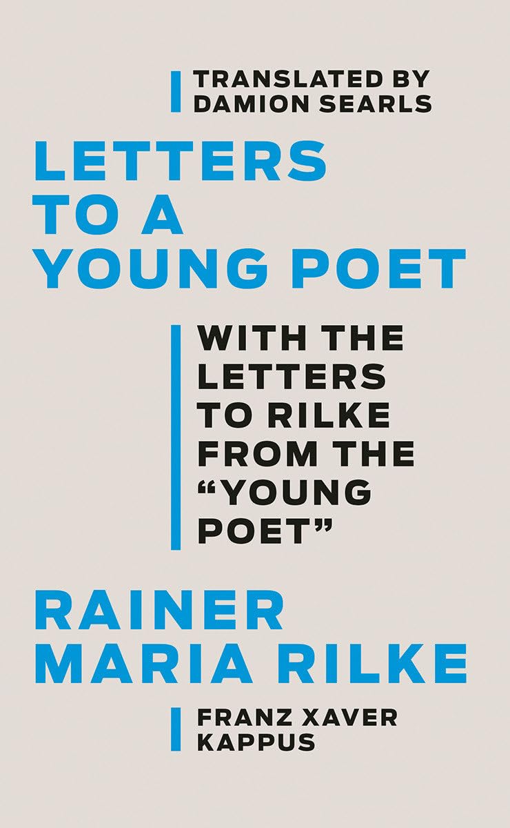 Letters to a Young Poet: With the Letters to Rilke from the Young Poet