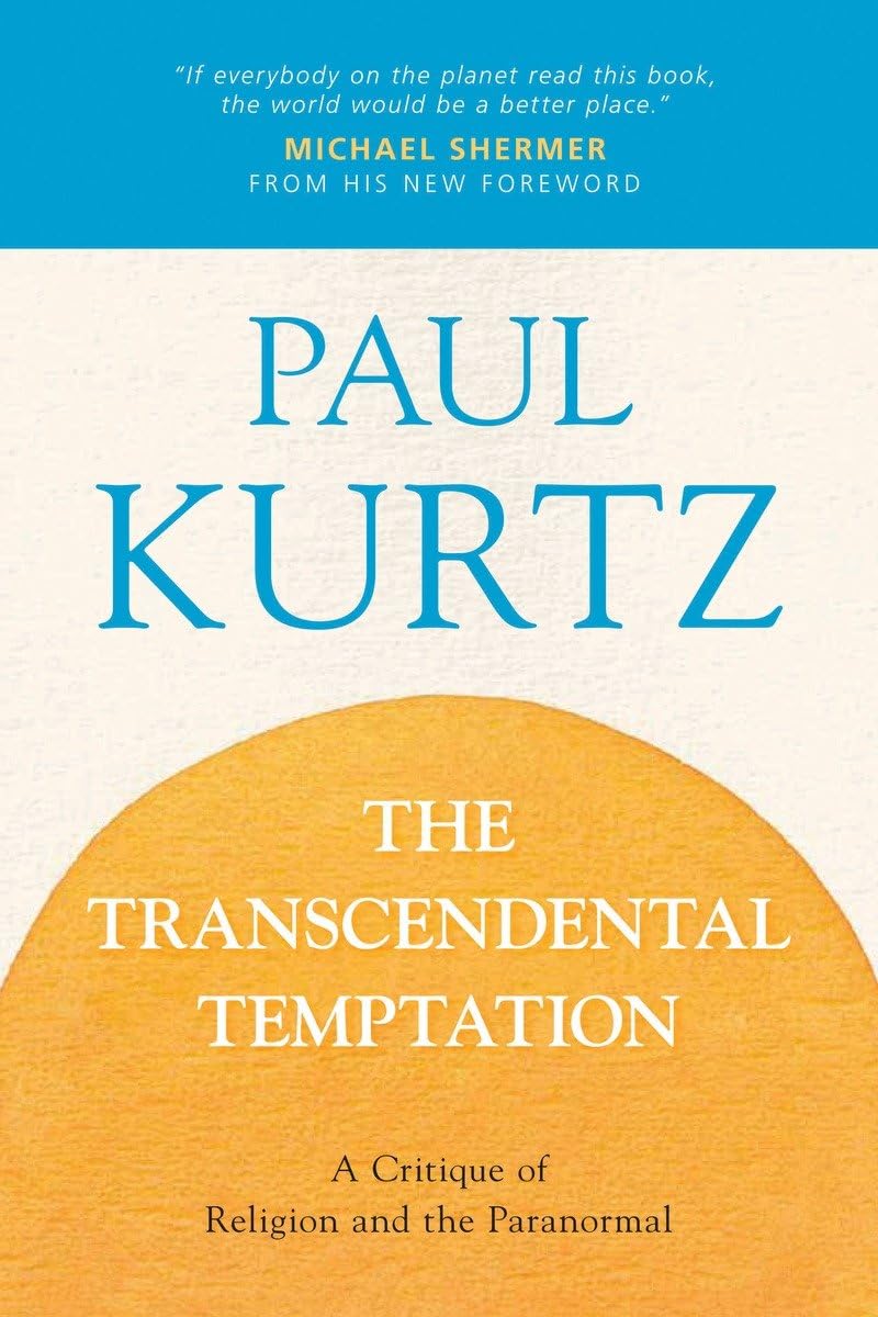 The Transcendental Temptation: A Critique of Religion and the Paranormal