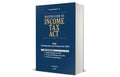 Taxmanns Master Guide to Income Tax Act  Sectionwise Commentary on the Finance Act 2023 with Income Tax Practice Manual, Gis